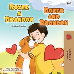 Boxer a Brandon Boxer and Brandon - Czech English Bilingual Collection