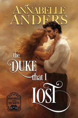 The Duke that I Lost - Scoundrels with Secrets, #1