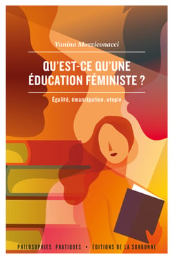 Qu'est-ce qu'une éducation féministe ? - Égalité, émancipation, utopie
