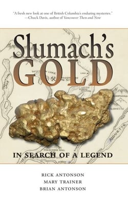 Slumach's Gold - In Search of a Legend