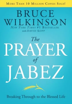 The Prayer of Jabez - Breaking Through to the Blessed Life