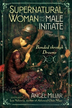 Supernatural Woman and the Male Initiate - Bonded through Dreams