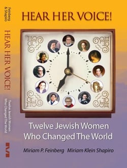 Hear Her Voice!: Twelve Jewish Women Who Changed The World - Jewish Personalities, #1