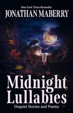 Midnight Lullabies: Unquiet Stories and Poems