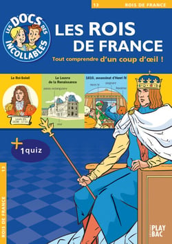 Les Incollables : Les Rois de France - Tout comprendre d'un coup d'oeil !