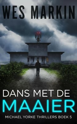 Dans met de Maaier - Michael Yorke Thrillers, #5