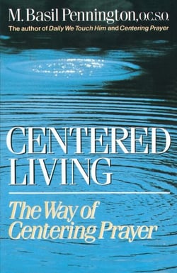 Centered Living - The Way of Centering Prayer