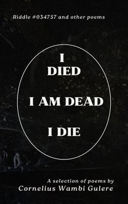 I Died, I Am Dead, I Die
