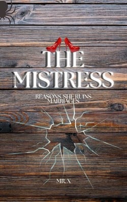 The Mistress: Reasons She Ruins Marriages