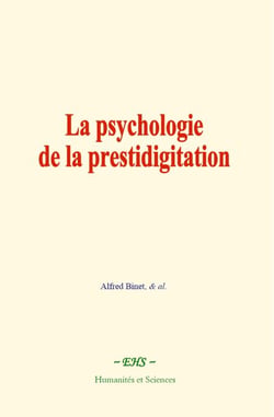 La psychologie de la prestidigitation - suivi de : L’impunité de groupe