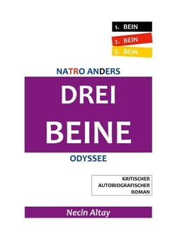 Drei Beine - NATRO ANDERS "DREI BEINE"-ODYSSEE