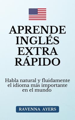 Aprende Inglés Extra Rápido