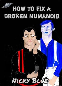 How to Fix a Broken Numanoid - (Alternative 80s Book 1)