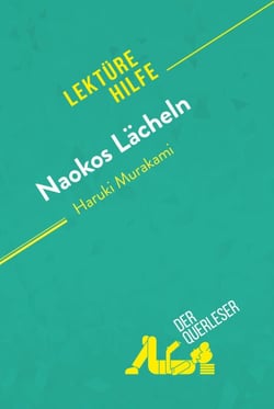 Naokos Lächeln von Haruki Murakami (Lektürehilfe) - Detaillierte Zusammenfassung, Personenanalyse und Interpretation
