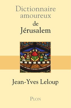 Dictionnaire amoureux de Jérusalem