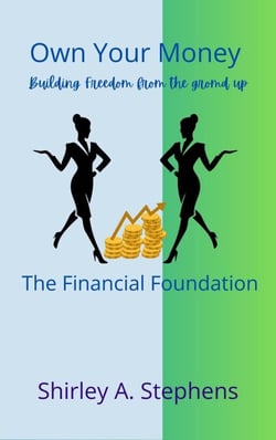 Own Your Money: The Financial Foundation - Building Financial Confidence Series, #1