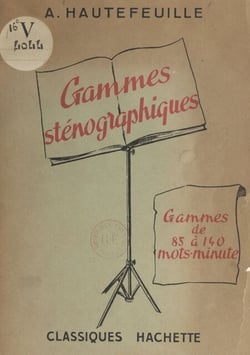 Gammes sténographiques - Exercices pour l'acquisition de la vitesse en sténographie. Gammes de 85 à 140 mots-minute