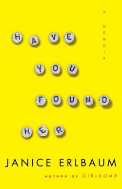 Have You Found Her - A Memoir