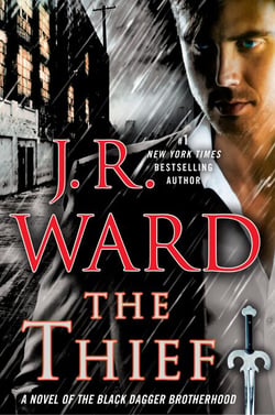 The Thief - A Novel of the Black Dagger Brotherhood