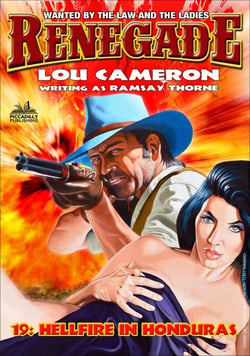 Renegade 19: Hellfire in Honduras - Renegade - Captain Gringo Western, #19