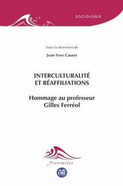Interculturalité et réaffiliations - Hommage au professeur Gilles Ferréol