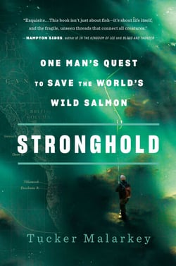 Stronghold - One Man's Quest to Save the World's Wild Salmon