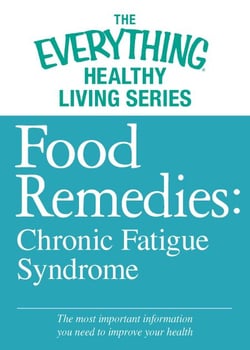 Food Remedies - Chronic Fatigue Syndrome - The most important information you need to improve your health