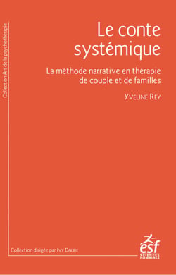 Le conte systémique - La méthode narrative en thérapie de couple et de familles