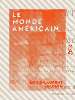 Le Monde américain - Souvenirs de mes voyages aux États-Unis