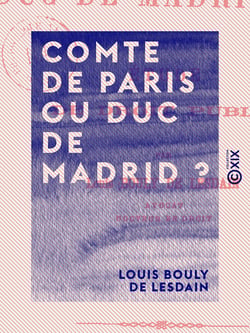 Comte de Paris ou duc de Madrid ? - Étude de droit public