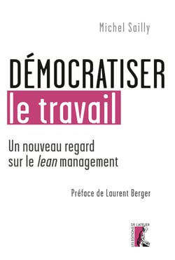 Démocratiser le travail - Un nouveau regard sur le lean management
