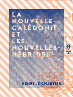 La Nouvelle-Calédonie et les Nouvelles-Hébrides