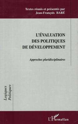 L'ÉVALUATION DES POLITIQUES DE DÉVELOPPEMENT - Approches pluridisciplinaires