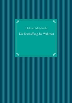Die Erschaffung der Wahrheit