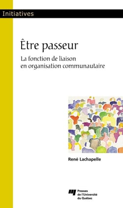 Être passeur - La fonction de liaison en organisation communautaire