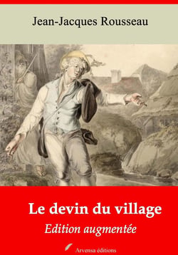 Le Devin du village – suivi d'annexes - Nouvelle édition 2019