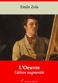 L'Oeuvre – suivi d'annexes - Nouvelle édition 2019