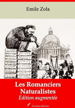 Les Romanciers Naturalistes – suivi d'annexes - Nouvelle édition 2019