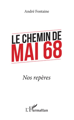 Le chemin de Mai 68 - Nos repères