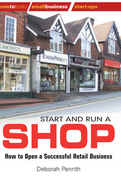 Start and Run a Shop - How to Open a Successful Retail Business