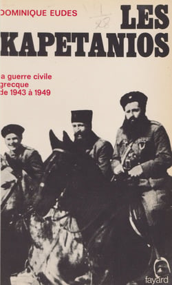 Les Kapetanios - La guerre civile grecque, 1943-1949