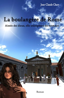 La boulangère de Rome - Aimée des dieux elle triomphera des hommes.