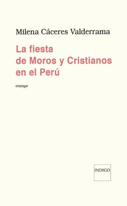 La fiesta de Moros y Cristianos en el Perú