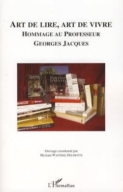 Art de lire, art de vivre - Hommage au professeur George Jacques