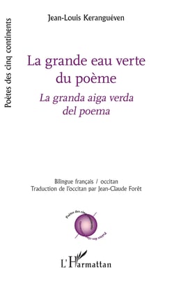 La grande eau verte du poème - La granda aiga verda del poema - Bilingue français/occitan