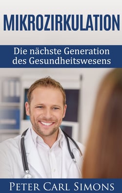 Mikrozirkulation - Die nächste Generation des Gesundheitswesens