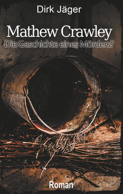 Mathew Crawley - Die Geschichte eines Mörders?