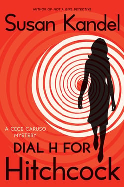 Dial H for Hitchcock - A Cece Caruso Mystery