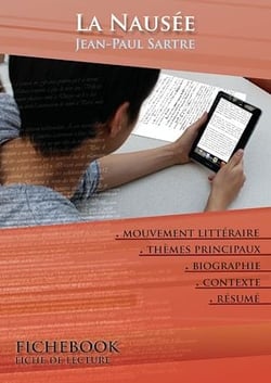 Fiche de lecture La Nausée - Résumé détaillé et analyse littéraire de référence - Résumé détaillé et analyse littéraire de référence