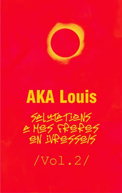 Salutations à mes Frères En Ivresses - Vol.2 - Addenda Au "Frère" - Un Essai Poétique - Témoignage d'Engagement, d'Ivresses Et De Rédemption
